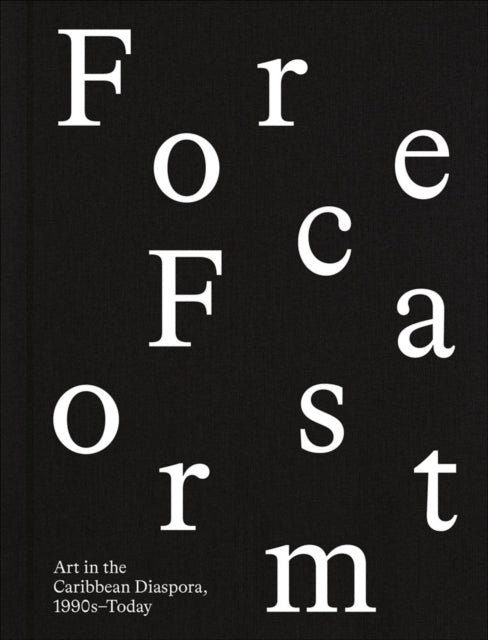 Forecast Form: Art in the Caribbean Diaspora, 1990s–Today