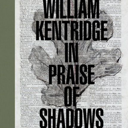 William Kentridge: In Praise of Shadows