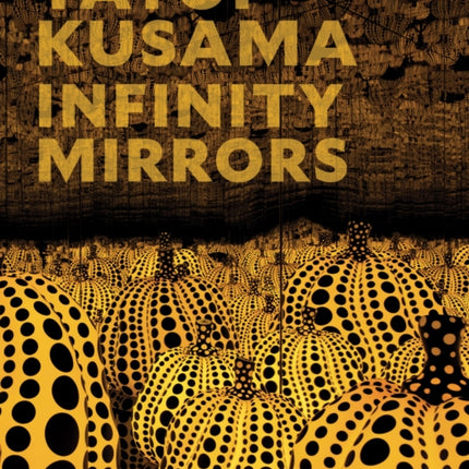 Yayoi Kusama: Infinity Mirrors