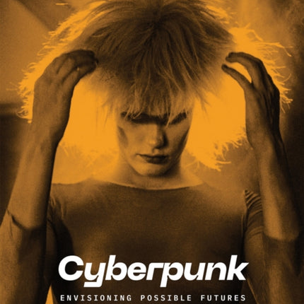 Cyberpunk Envisioning Possible Futures through
