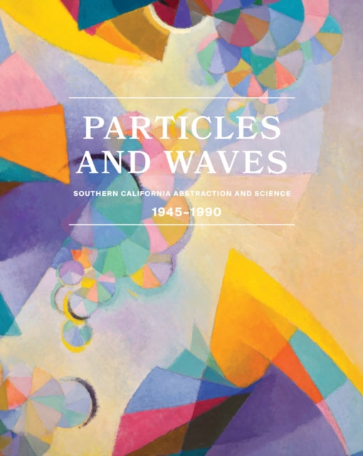 Particles and Waves Southern California Abstraction and Science