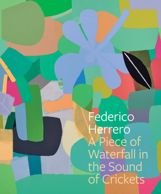 Federico Herrero A Piece of Waterfall in the Sound of Crickets