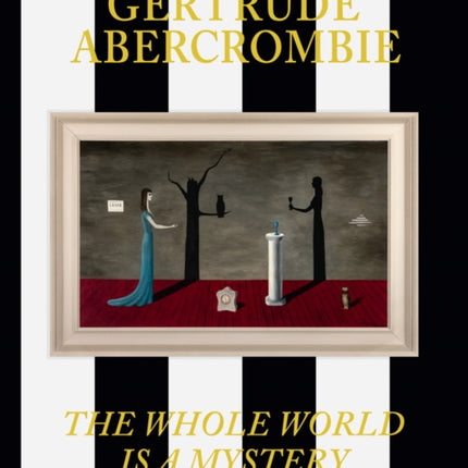 Gertrude Abercrombie The Whole World Is a Mystery