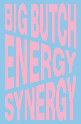 Nina Chanel Abney Big Butch EnergySynergy