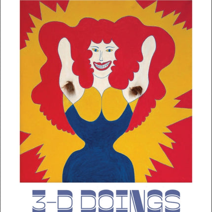 3DDoings The Imagist Object in Chicago Art