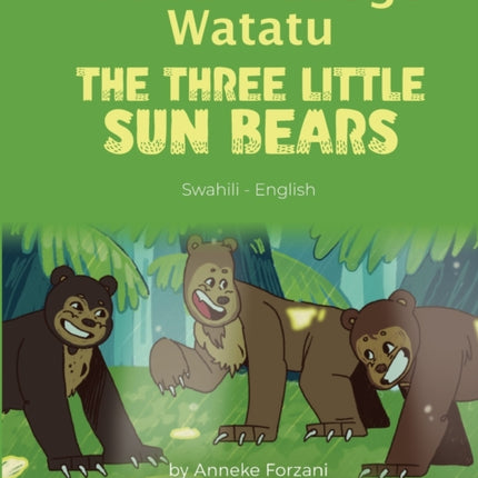 The Three Little Sun Bears (Swahili-English): Dubu Wadogo Watatu