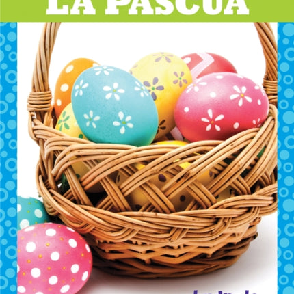 La Pascua (Easter)