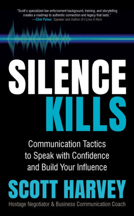 Silence Kills: Communication Tactics to Speak