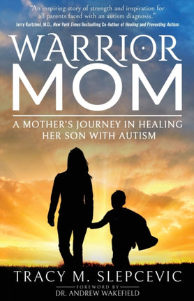 Warrior Mom: A Mother’s Journey in Healing Her