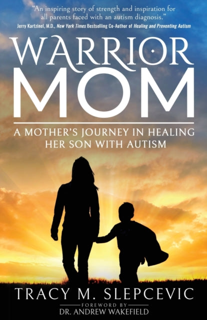 Warrior Mom: A Mother’s Journey in Healing Her