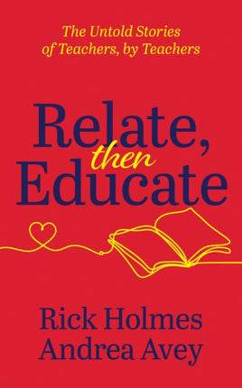 Relate, Then Educate: The Untold Stories of