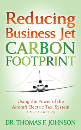 Reducing Business Jet Carbon Footprint: Using the