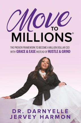 Move to Millions: The Proven Framework to Become