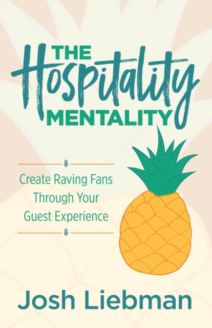 The Hospitality Mentality: Create Raving Fans