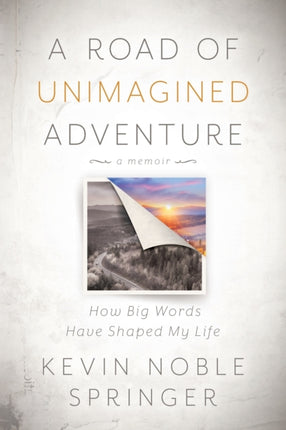 A Road of Unimagined Adventure: How Big Words
