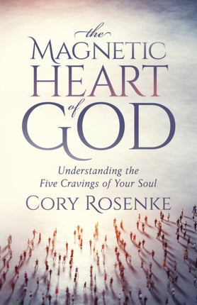 The Magnetic Heart of God: Understanding the Five