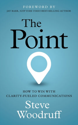 The Point: How to Win with Clarity-Fueled