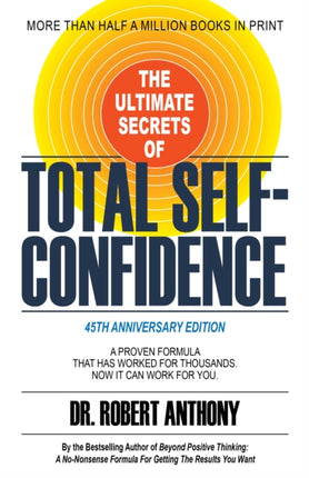 The Ultimate Secrets of Total Self-Confidence: A