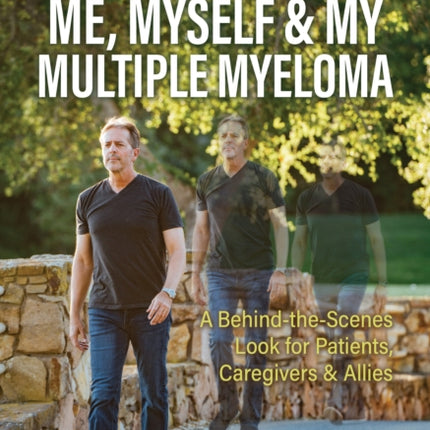 Me Myself  My Multiple Myeloma