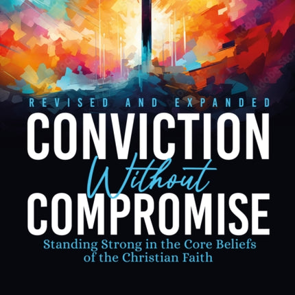 Conviction Without Compromise