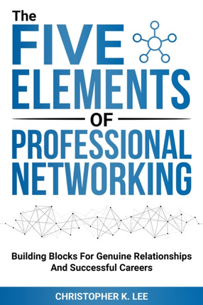 The Five Elements of Professional Networking