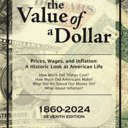 The Value of a Dollar 18602024