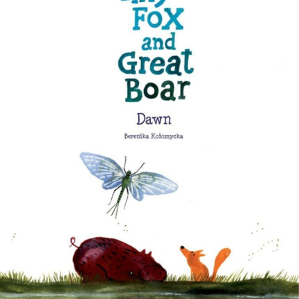 Tiny Fox and Great Boar Book Three: Dawn