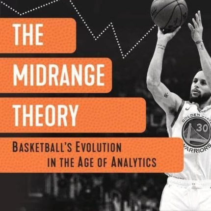 The Midrange Theory: Basketball's Evolution In the Age of Analytics