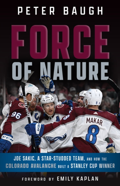 Force of Nature: How the Colorado Avalanche Built