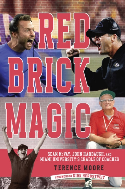 Red Brick Magic: Sean McVay, John Harbaugh and Miami University’s Cradle of Coaches