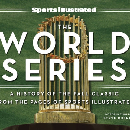 Sports Illustrated The Fall Classic: A History of