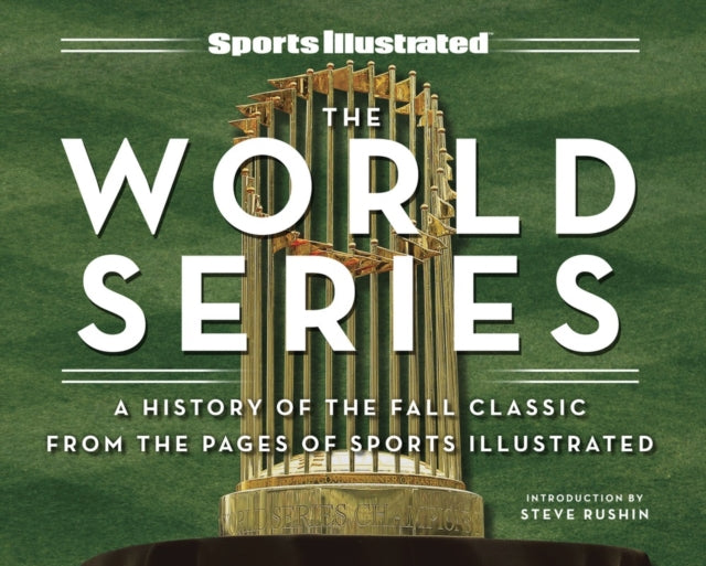 Sports Illustrated The Fall Classic: A History of