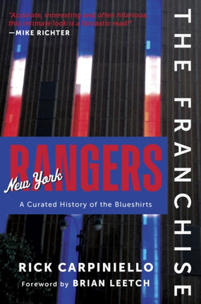 The Franchise: New York Rangers: A Curated History of the Rangers