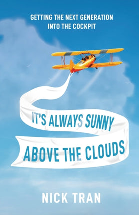 It's Always Sunny Above the Clouds: Getting the Next Generation Into the Cockpit