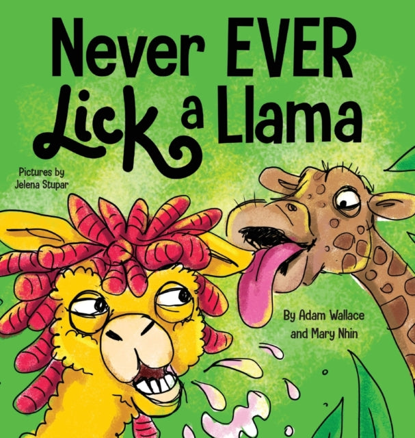 Never EVER Lick a Llama