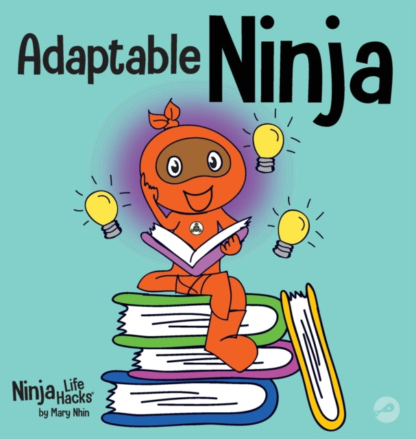 Adaptable Ninja: A Children's Book About