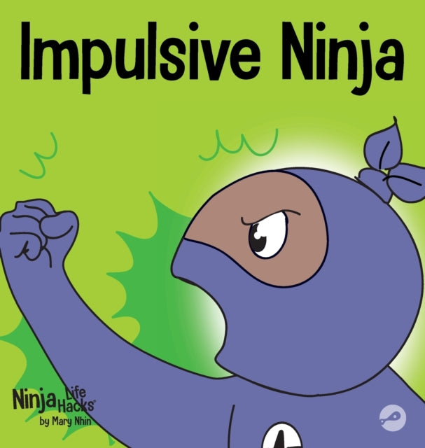 Impulsive Ninja: A Social, Emotional Book For