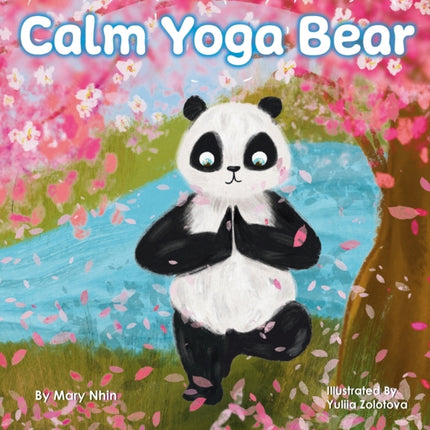 Calm Yoga Bear: A Social Emotional, Pose by Pose