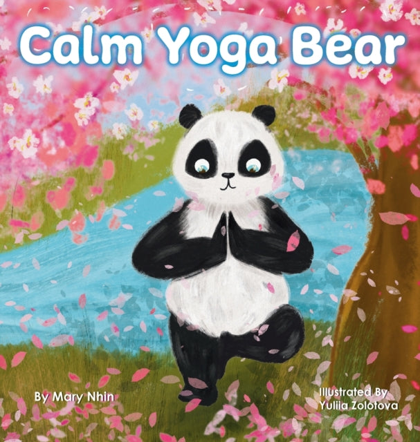 Calm Yoga Bear: A Social Emotional, Pose by Pose