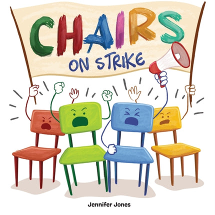 Chairs on Strike: A Funny, Rhyming, Read Aloud Kid's Book For Preschool, Kindergarten, 1st grade, 2nd grade, 3rd grade, 4th grade, or Early Readers