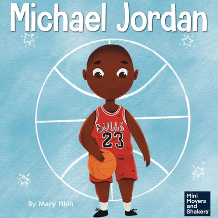 Michael Jordan: A Kid's Book About Not Fearing