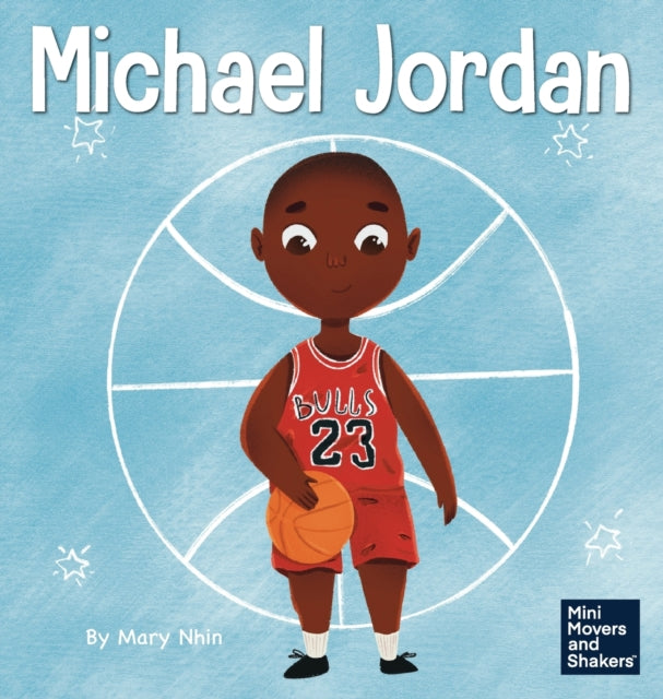 Michael Jordan: A Kid's Book About Not Fearing