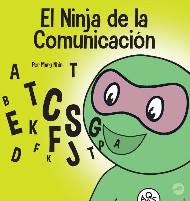 El Ninja de la Comunicación: Un libro para niños