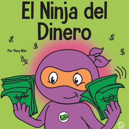 El Ninja del Dinero: Un libro para niños sobre el