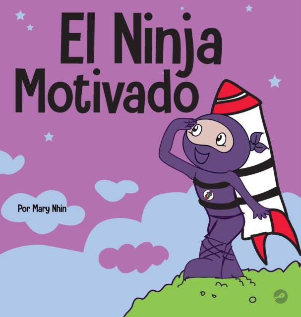 El Ninja Motivado: Un libro de aprendizaje social