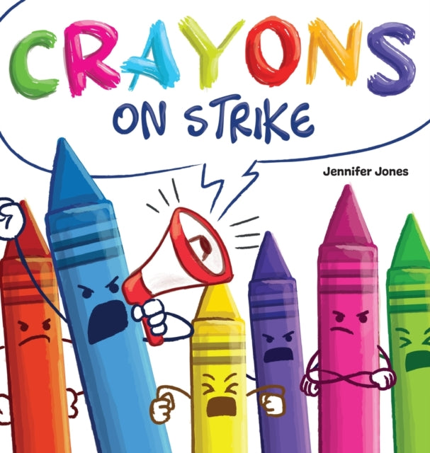 Crayons on Strike: A Funny, Rhyming, Read Aloud