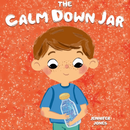 The Calm Down Jar: A Social Emotional, Rhyming,