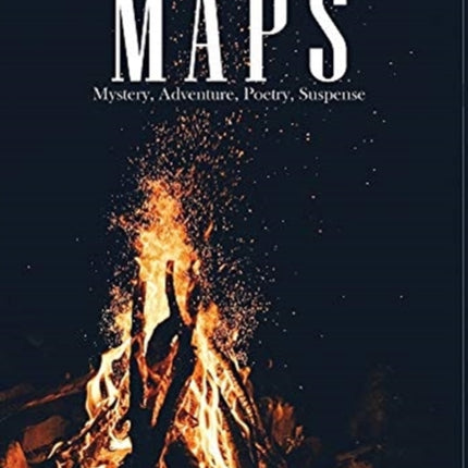 Maps: Mystery, Adventure, Poetry, Suspense