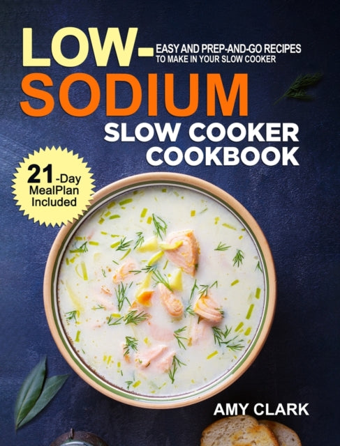 Low Sodium Slow Cooker Cookbook: Easy and