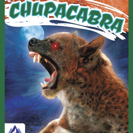 Legendary Beasts: Chupacabra